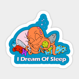 Dreaming of Sleeping Sticker